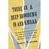 There Is a Deep Brooding in Arkansas: The Rape Trials That Sustained Jim Crow, and the People Who Fought It, from Thurgood Marshall to Maya Angelou