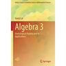 Algebra 3: Homological Algebra and Its Applications
