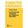 Combinatorial Convexity and Algebraic Geometry