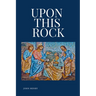 Upon This Rock