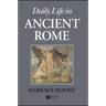 Daily Life in Ancient Rome