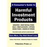A Consumer's Guide to Harmful Investment Products