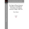 The Origins of Western Economic Dominance in the Middle East: Mercantilism and the Islamic Economy in Aleppo, 1600-1750