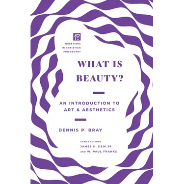 What Is Beauty?: An Introduction to Art and Aesthetics