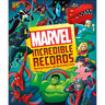 Marvel Incredible Records: Amazing Powers and Astonishing STATS