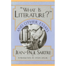 What Is Literature? and Other Essays
