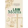 Law Moms: Juggling Motherhood, Ambition and Personal Fulfillment