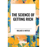 The Science of Getting Rich: Original First Edition Text