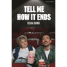 Tell Me How It Ends