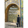 The Shuster Mission to Iran: Leaving Something Worthwhile Behind