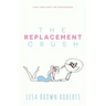 The Replacement Crush