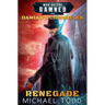 Renegade: A Supernatural Action Adventure Opera