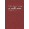 Bureaucratic Politics and Regulatory Reform: The EPA and Emissions Trading