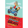 Tommy's Unstoppable Gran & The Magic Potion