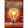 IGNITE 555 Powerful Questions to Spark Creativity: Inspire Bold Ideas and Revolutionize Your Business by Asking the Right Questions to Spark Creativit
