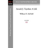 Arnold J. Toynbee: A Life