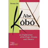 Abe Kobo an Exploration of His Prose, Drama and Theatre