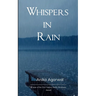 Whispers in Rain where the rain hides secrets and the stars remember