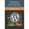 WordPress for Everyone: Build Websites Without Coding