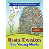 Brain Twisters For Young Minds Look And Find Kids Edition