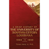 A BRIEF HISTORY OF THE UNIVERSITY OF SOUTHWESTERN LOUISIANA 1900 to 1960