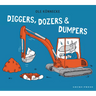 Diggers, Dozers, and Dumpers