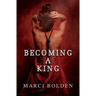 Becoming A King