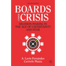 Boards Under Crisis: Decision-Making in the Age of Uncertainty and Fear