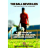 The Ball Never Lies: The Mentality of a Winner
