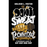 Don't Sweat the Technique: A Performer's Guide to Hip-Hop and Rap