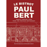 Le Bistrot Paul Bert: French Comfort Food from the Parisian Restaurant