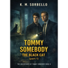 Tommy Somebody: The Black Cat (part 1)