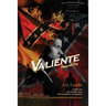 Valiente: Flames and Fury