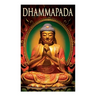 Dhammapada: Collection of Verses; Being One of the Canonical Books of the Buddhists
