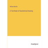 A Text Book of Geometrical Drawing
