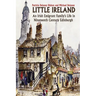 Little Ireland: An Irish Emigrant Family's Life in Nineteenth Century Edinburgh