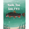 Yuck, Too SALTY!!