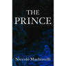 The Prince Niccolò Machiavelli