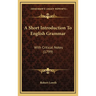 A Short Introduction To English Grammar: With Critical Notes (1799)