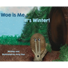 Woe is Me...It's Winter!
