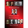 Progressivism: A Primer on the Idea Destroying America