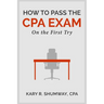 How to Pass the CPA EXam: On the First Try