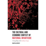 The Cultural and Economic Context of Maternal Infanticide: A Crying Baby and the Inability to Escape