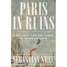 Paris in Ruins: Love, War, and the Birth of Impressionism