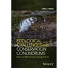 Ecological Challenges and Conservation Conundrums