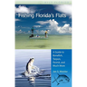 Fishing Florida's Flats: A Guide to Bonefish, Tarpon, Permit, and Much More