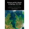 Brittany and the Atlantic Archipelago, 450-1200