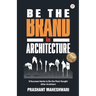 Be The Brand in Architecture