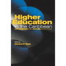 Higher Education in the Caribbean: Past, Present and Future Directions