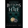 Buttons and Hate